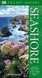 Seashore: A Unique Photographic Guide to the Coastal Wildlife of Britain and Europe (Pocket Nature)