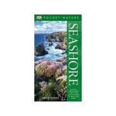 Seashore: A Unique Photographic Guide to the Coastal Wildlife of Britain and Europe (Pocket Nature)