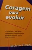 Coragem para evoluir