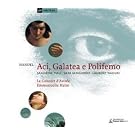 Haendel - Aci, Galatea e Polifemo / Piau � Mingardo � Naouri � Le Concert d'Astr�e � Ha�m