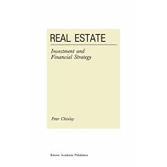 Real Estate: Investment and Financial Strategy (Current Issues in Real Estate Finance & Economics)