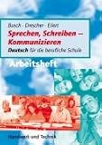 Produkt-Bild: Sprechen, Schreiben - Kommunizieren. Arbeitsheft: Deutsch f&uuml;r die berufliche Schule