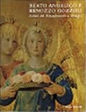 Beato Angelico e Benozzo Gozzoli: Artisti del Rinascimento a Perugia : itinerari d arte in Umbria (Italian Edition)