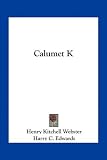 Calumet K