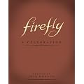 Firefly: A Celebration (Anniversary Edition)