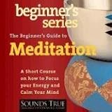 The Beginners Guide to Meditation (Beginners Guide Series)