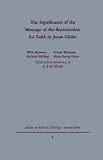 The significance of the message of the Resurrection for faith in Jesus Christ