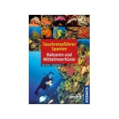 Tauchreisef�hrer Spanien: Balearen und Mittelmeerk�ste