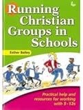 Running Christian groups in schools