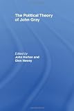 The Political Theory of John Gray