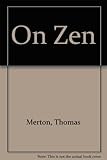Thomas Merton on Zen