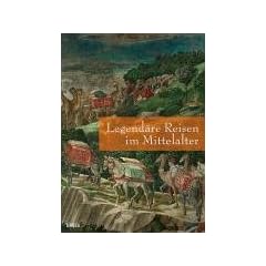 Legend�re Reisen im Mittelalter