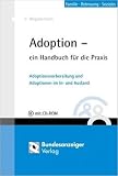 Adoption: Adoptionsvorbereitung und Adoptionen im In- und Ausland