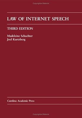 Law of Internet Speech (Law Casebook Series)