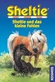 Sheltie und das kleine Fohlen - Peter Clover