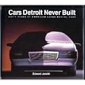 Cars Detroit Never Built: 50 Years of American Experimental Cars