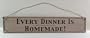 Country Decor - Every Dinner Is - zapped in a microwave, which is my idea of - Homemade! - Novelty, Metal, Tin Vintage Funny Sign