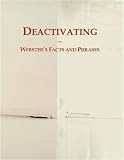 Deactivating: Webster's Facts and Phrases