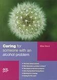 Caring for someone with an alcohol problem