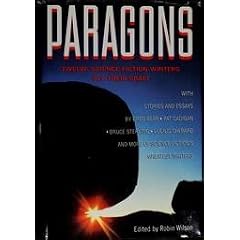 Paragons: Twelve Master Science Fiction Writers Ply Their Craft