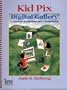 Kid Pix Digital Gallery: Cameras Scanners, and Computers