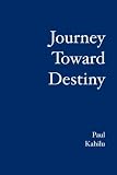 Journey Toward Destiny