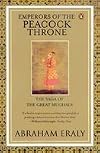 Emperors of the Peacock Throne: The Saga of the Great Moghuls