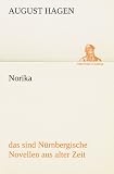 Produkt-Bild: Norika: das sind N&uuml;rnbergische Novellen aus alter Zeit