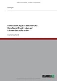 Feminisierung des Lehrberufs - Berufswahlmotive junger Lehramtsstudierender