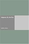 Volpone: Or, The fox (London medieval and Renaissance series)