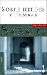 Sobre heroes y tumbas (Spanish Edition)