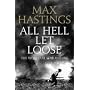All Hell Let Loose: The World at War 1939-1945 by Max Hastings