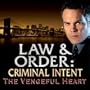Law & Order Criminal Intent: The Vengeful Heart [Download]