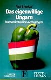 Das eigenwillige Ungarn - Paul Lendvai