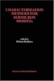 Characterization Methods of Submicron MOSFETs (The Springer International Series in Engineering and Computer Science)
