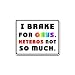 I Brake For Gays - Pride Rainbow - Car, Truck, Notebook, Vinyl Decal Sticker #S360