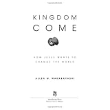 kingdom come how jesus wants to change the world