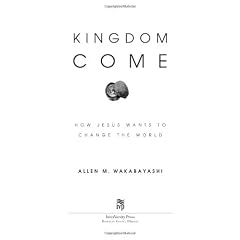 Kingdom Come: How Jesus Wants To Change The World