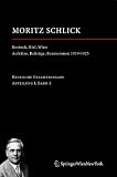 Rostock, Kiel, Wien - Aufs�tze, Beitr�ge, Rezensionen 1919-1925: Moritz Schlick. Gesamtausgabe - 5