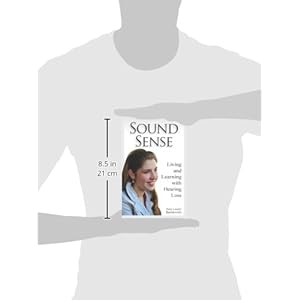 Sound Sense: Living and Learning with Hearing Loss