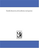 Guida domestica di medicina omiopatica