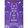 The Last of Deeds & Love in History