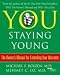 You Staying Young - The Owner s Manual For Extending Your Warranty
