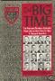 The Big Time: Harvard Business School's Most Successful Class--And How It Shaped America