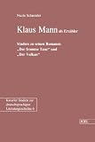 Klaus Mann als Erz&auml;hler: Studien zu seinen Romanen "Der fromme Tanz" und "Der Vulkan" - Nicole Schaenzler