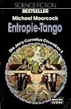 Entropie - Tango und Zu Fernen Sonnen mit Jerry Cornelius.