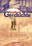 Kursbuch Geschichte - Allgemeine Ausgabe: Von der Antike bis zur Gegenwart: Sch&uuml;lerbuch: Von der Antike bis zur Gegenwart - Gymnasiale Oberstufe - Rudolf Berg, Prof. Dr. Gerhard Brunn, Andreas Dilger, Prof. Dr. Ute Frevert, Prof. Dr. Hilke G&uuml;nther-Arndt, Prof. Dr. Ernst Hinrichs, Dr. Hans-Georg Hofacker