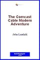 The Comcast Cable Modem Adventure
