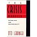 The Crisis Manager: Facing Risk and Responsibility