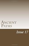 Ancient Paths: Issue 17